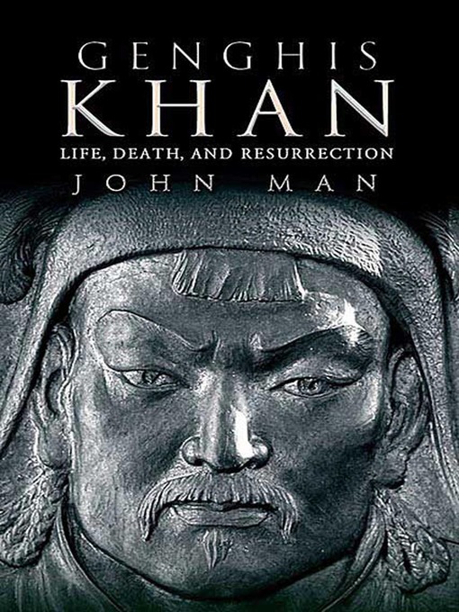 Genghis Khan: Life, Death, And Resurrection - Libby